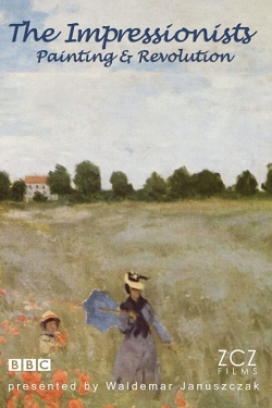 Watch The Impressionists: Painting and Revolution Movies Online Free