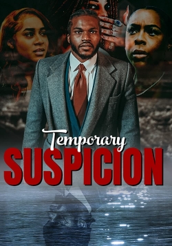 Watch Temporary Suspicion Movies Online Free