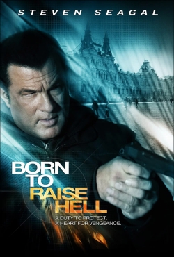 Watch Born to Raise Hell Movies Online Free