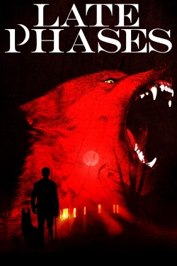 Watch Late Phases Movies Online Free