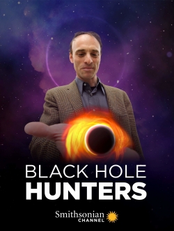 Watch Black Hole Hunters Movies Online Free