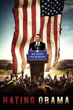 Watch Hating Obama Movies Online Free