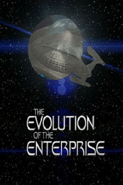 Watch The Evolution of the Enterprise Movies Online Free