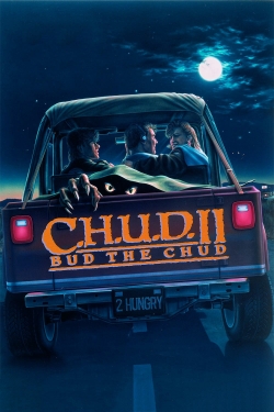 Watch C.H.U.D. II: Bud the Chud Movies Online Free