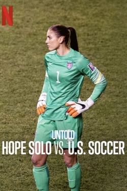 Watch Untold: Hope Solo vs. U.S. Soccer Movies Online Free