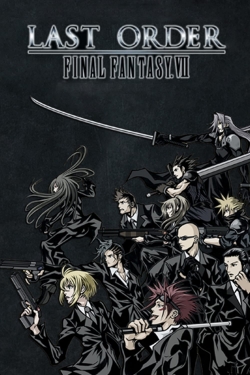 Watch Last Order: Final Fantasy VII Movies Online Free