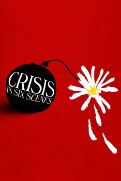 Watch Crisis in Six Scenes Movies Online Free