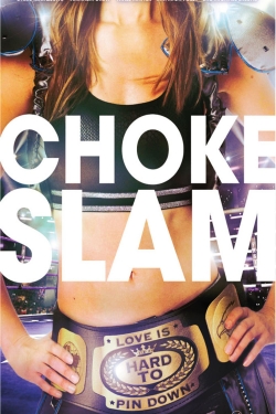 Watch Chokeslam Movies Online Free