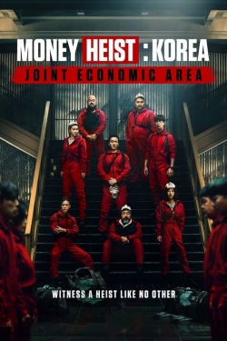 Watch Money Heist: Korea - Joint Economic Area Movies Online Free