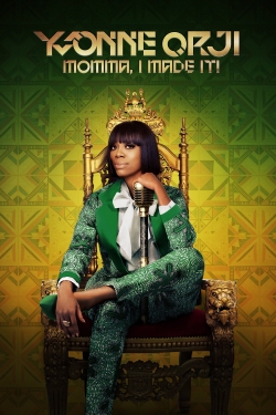 Watch Yvonne Orji: Momma, I Made It! Movies Online Free