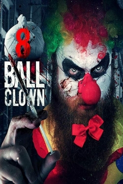 Watch 8 Ball Clown Movies Online Free