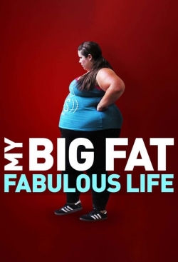 Watch My Big Fat Fabulous Life Movies Online Free