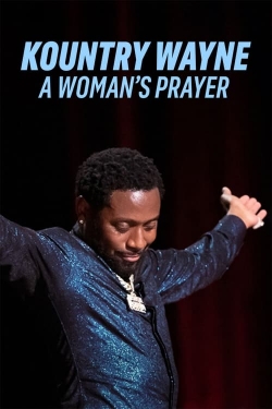 Watch Kountry Wayne: A Woman's Prayer Movies Online Free