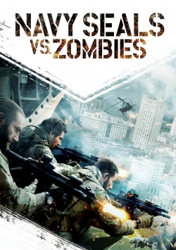 Watch Navy Seals vs. Zombies Movies Online Free