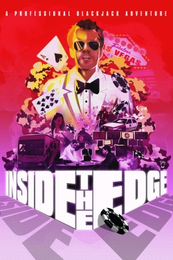 Watch Inside the Edge: A Professional Blackjack Adventure Movies Online Free