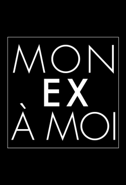 Watch Mon ex à moi Movies Online Free