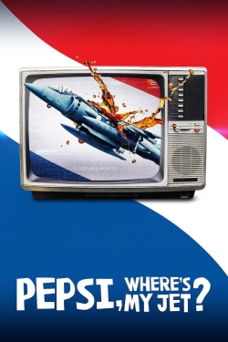 Watch Pepsi, Where's My Jet? Movies Online Free