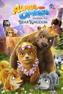 Watch Alpha & Omega: Journey to Bear Kingdom Movies Online Free