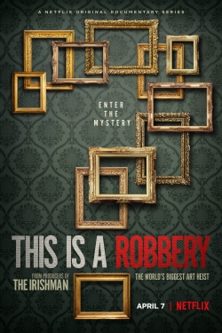 Watch This is a Robbery: The World's Biggest Art Heist Movies Online Free