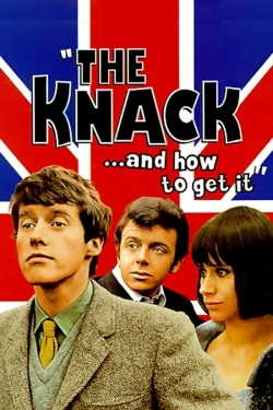 Watch The Knack... and How to Get It Movies Online Free