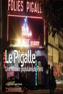 Watch Le Pigalle - Une histoire populaire de Paris Movies Online Free