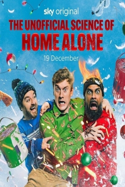 Watch The Unofficial Science Of Home Alone Movies Online Free