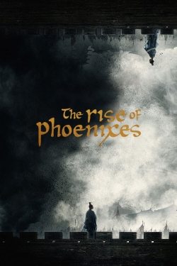 Watch The Rise of Phoenixes Movies Online Free