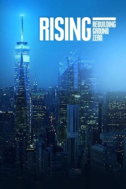 Watch Rising: Rebuilding Ground Zero Movies Online Free