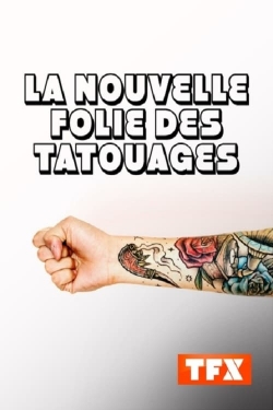 Watch La nouvelle folie des tatouages Movies Online Free