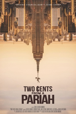 Watch Two Cents From a Pariah Movies Online Free