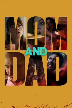 Watch Mom and Dad Movies Online Free