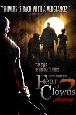 Watch Fear of Clowns 2 Movies Online Free