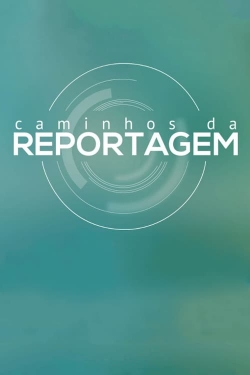 Watch Caminhos da Reportagem Movies Online Free