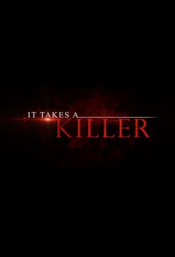 Watch It Takes a Killer Movies Online Free