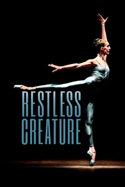 Watch Restless Creature: Wendy Whelan Movies Online Free