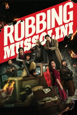 Watch Robbing Mussolini Movies Online Free