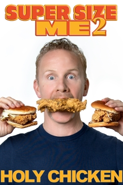 Watch Super Size Me 2: Holy Chicken! Movies Online Free