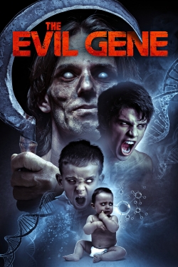 Watch The Evil Gene Movies Online Free