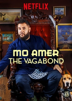 Watch Mo Amer: The Vagabond Movies Online Free