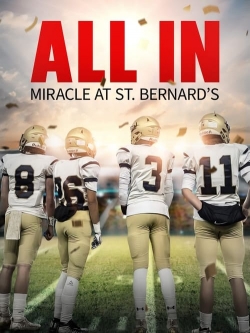 Watch All In: Miracle at St. Bernard's Movies Online Free