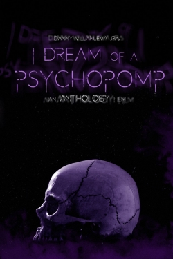 Watch I Dream of a Psychopomp Movies Online Free