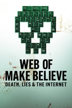 Watch Web of Make Believe: Death, Lies and the Internet Movies Online Free