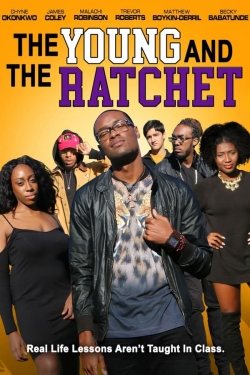 Watch The Young and the Ratchet Movies Online Free