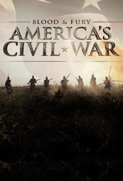 Watch Blood and Fury: America's Civil War Movies Online Free