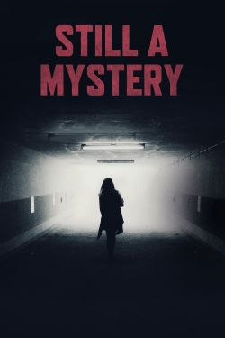 Watch Still a Mystery Movies Online Free