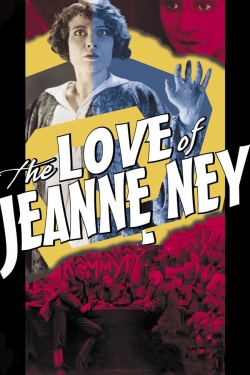 Watch The Love of Jeanne Ney Movies Online Free