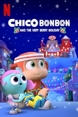 Watch Chico Bon Bon and the Very Berry Holiday Movies Online Free