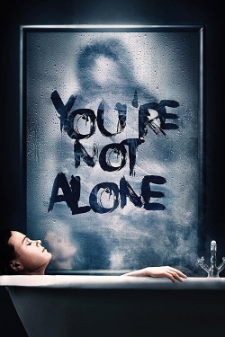 Watch You're Not Alone Movies Online Free