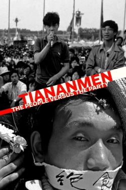 Watch Tiananmen: The People Versus the Party Movies Online Free