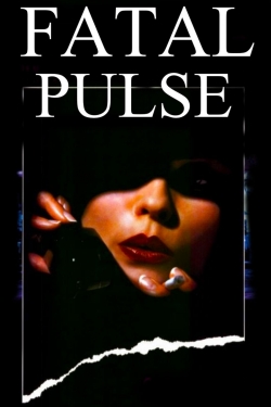 Watch Fatal Pulse Movies Online Free